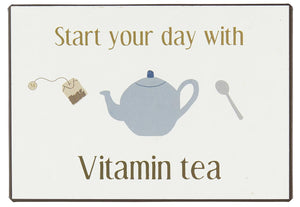 Targhetta in metallo Start your day with vitamin tea
